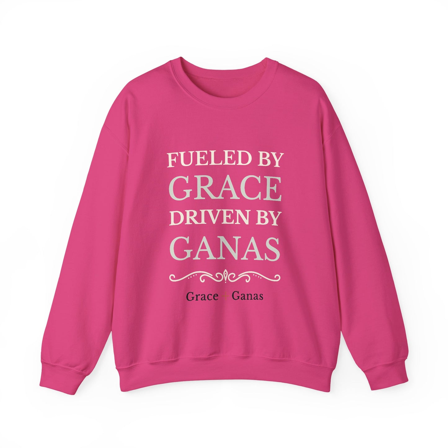 Fueled by Grace, Driven by Ganas | Unisex Crewneck Sweatshirt