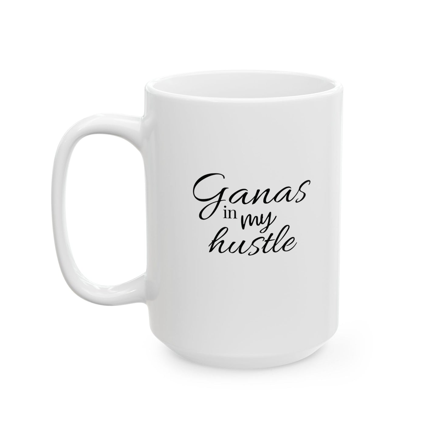 Grace in My Hands, Ganas in My Hustle – 15oz Motivation Mug